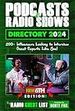 Podcasts & Radio Shows Publicity Interviews Directory 2024: 200+ Influencers Looking to Interview Guest Experts Like You! (Podcast & Radio Shows Publicity ... Directories from RadioGuestList.com Book 5)