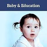Baby & Education – Classical Music for Kids, Einstein Effect with Mozart, Focus, Relaxation Sounds, Brilliant, Little Baby, Gentle Piano