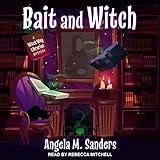 Bait and Witch: Witch Way Librarian Mystery Series, Book 1