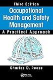 Occupational Health and Safety Management: A Practical Approach, Third Edition