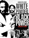 American Dope: White Powder, Black Power