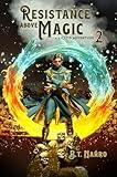 Resistance Above Magic 2: A LitRPG Adventure