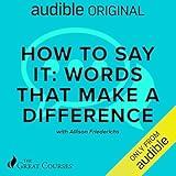 How to Say It: Words That Make a Difference
