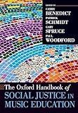 The Oxford Handbook of Social Justice in Music Education
