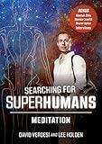 Searching for SUPERHUMANS 3: MEDITATION with David Verdesi and Lee Holden (YMAA DVD) Qigong & Metaphysics w Bruce Lipton, Mantak Chia, Marisa Cranfill (YOQI) Interviews Superhuman Experience (Gaia)