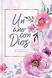 Un año con Dios: 365 devocionales para inspirar tu vida | A Year With God: 365 Devotions to Inspire Your Life (Spanish Edition)