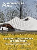 Architecture Asia: Chinese Contemporary Architecture