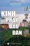 Kinh Pháp Bảo Đàn: Lục tổ Huệ Năng (Vietnamese Edition)