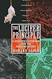 The Lucifer Principle: A Scientific Expedition into the Forces of History