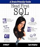 Head First SQL: Your Brain on SQL -- A Learner's Guide