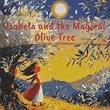 Isabela and the Magical Olive Tree: An Illustrated Children's Folk Story from Spain!