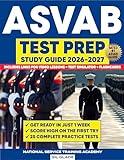 THE OFFICIAL ASVAB STUDY GUIDE 2026-2027: 25 Complete Practice Tests + The Proven Path to ASVAB Mastery and Military Career Success