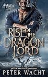 Rise of the Dragon Lord: An Epic Fantasy Fiction Series (Legend of the Dragon Lord Book 4)