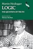 Logic: The Question of Truth (Studies in Continental Thought)