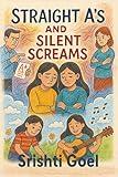 Straight A's and Silent Screams