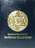 Jewish War Veterans of the U.S.A.: One Hundred Years of Service, Vol. 1