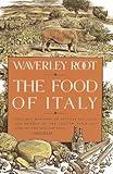 The Food of Italy: A Culinary Guidebook