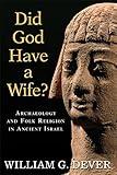 Did God Have a Wife?: Archaeology and Folk Religion in Ancient Israel