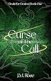 Curse of the Call (Deals For Desires Book 1)