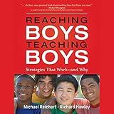Reaching Boys, Teaching Boys: Strategies that Work - and Why