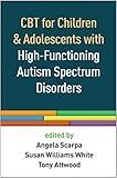 CBT for Children and Adolescents with High-Functioning Autism Spectrum Disorders