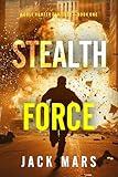 Stealth Force (A Cole Hunter Action Thriller—Book 1)