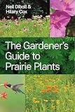 The Gardener's Guide to Prairie Plants