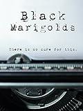 Black Marigolds