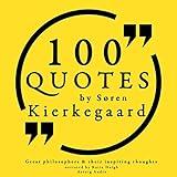 100 Quotes by Søren Kierkegaard: Great Philosophers and Their Inspiring Thoughts
