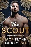 The Scout: A Dark Billionaire Military Romance (Dominion Hall Book 1)
