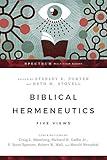 Biblical Hermeneutics: Five Views (Spectrum Multiview Book Series)