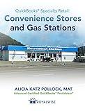 QuickBooks Specialty Retail: Convenience Stores and Gas Stations: Advanced QuickBooks Training