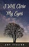 I Will Close My Eyes: A Novel
