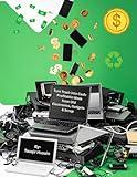 How to Make Money with E-Waste Material - A Short Book: Turn Trash into Cash: Profitable Ideas from Old Electronics, Gadgets & Scrap