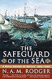 The Safeguard of the Sea: A Naval History of Britain 660-1649