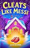 Cleats Like Messi | An Inspiring Christmas Soccer Story for Kids 8-12