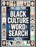 200 Large Print Black Culture Word Search Puzzles: Celebrate Black History, Culture, and Icons with Relaxing and Informative Puzzles for Adults, Seniors, and Teens