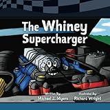 The Whiney Supercharger (Motorhead Garage Children's Nook Series)