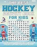 The Best Hockey Activity Book For Kids: Word Searches, Coloring Pages, Mazes, Scrambles, Fun Facts, Jokes & More! (The Best Sports Activity Books)