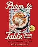 Parm to Table: Italian American and American Italian Recipes from Ponza to the Bronx