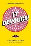It Devours!: A Great Fall or Halloween Read (Welcome to Night Vale Book 2)