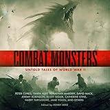 Combat Monsters: Untold Tales of World War II