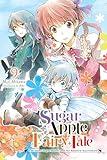 Sugar Apple Fairy Tale, Vol. 9 (light novel): The Silver Sugar Master and the Rainbow Successors