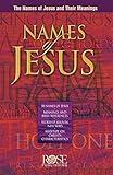 Names of Jesus: The Names of Jesus and Their Meanings