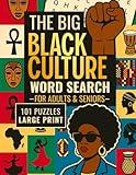 The Big Black Culture Word Search for Adults and Seniors - Large Print: 101 Puzzle Celebrating Black History, African American Icons, Music, Style, and Everyday Heroes