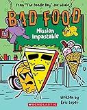 Mission Impastable: From “The Doodle Boy” Joe Whale (Bad Food #3)