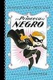 La Princesa de Negro / The Princess in Black (Spanish Edition)