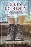 The Girls with No Names: A Tale of Survival and Friendship Among the Forgotten Girls of Early 1900s New York City