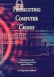 Prosecuting Computer Crimes