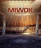 The Miwok (Spotlight on the American Indians of California)